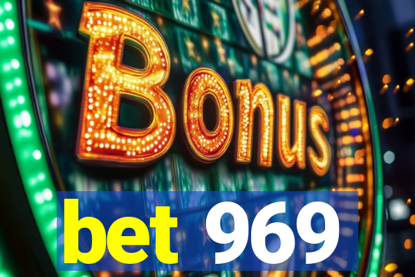 bet 969